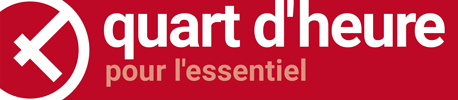 Quart d'heure pour l'essentiel